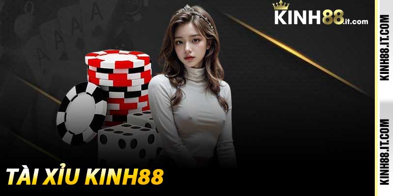 Tài Xỉu - Vận May Cùng Những Con Xúc Xắc Ở Kinh88