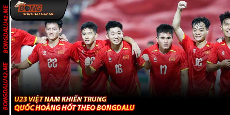 U23 Việt Nam Khiến Trung Quốc Hoảng Hốt Theo Bongdalu