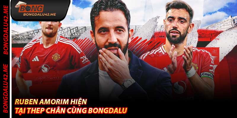 Ruben Amorim Hiện Tại Thep Chân Cùng Bongdalu