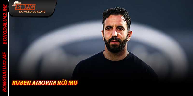 Ruben Amorim Rời MU – Bongdalu Kể Lại Ngày Chia Tay 2026