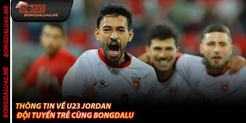 Thông Tin Về U23 Jordan – Đội Tuyển Trẻ Cùng Bongdalu
