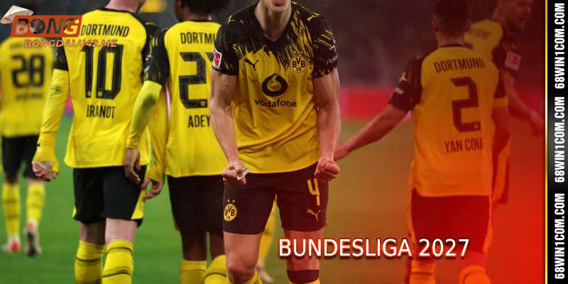 Những Điểm Nổi Bật Của Bundesliga 2027 Cùng Bongdalu