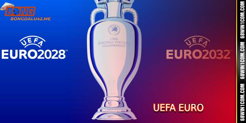 UEFA Euro - Bóng Đá Hấp Dẫn Nhất Châu Âu Ở Bongdalu42